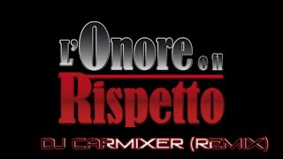 Sigla  LOnore E il Rispetto Dj Carmixer  Dance rmx [upl. by Trin351]