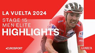 SUMMIT FINISH CLASH 😮‍💨  La Vuelta a España Stage 15 Highlights  Eurosport Cycling [upl. by Keram]