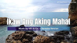 Ikaw Ang Aking Mahal  VST amp Company  Karaoke Version [upl. by Bethena]