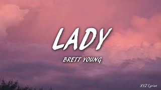 Brett Young  Lady Lyrics [upl. by Ecneitap]