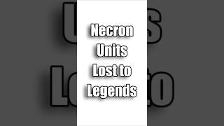 Necron Units Lost to Legends [upl. by Grindle]