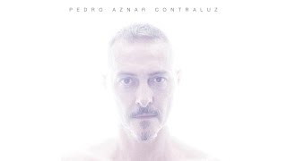 Pedro Aznar  Contraluz [upl. by Adav528]