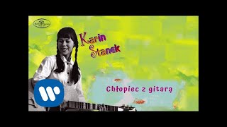 Karin Stanek  Chłopiec z gitarą Official Audio [upl. by Torrie176]