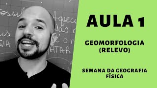 Aula 1  Geomorfologia Relevo  Semana Geografia Física Enem [upl. by Frodeen]