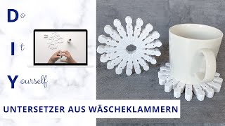 DIY – Untersetzer  Basteln mit Wäscheklammern  Recycling Bastelideen [upl. by Anoy]