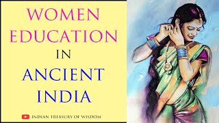 Women Education in Ancient India Hindi  प्राचीन भारत में महिलाओं की शिक्षा [upl. by Atel]