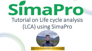 Tutorial on the Life Cycle Analysis LCA using SimaPro software [upl. by Akirrehs162]