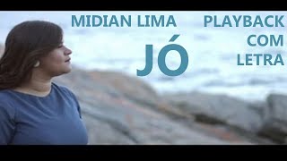 Jó  Playback com Letra  Midian Lima [upl. by Adirahs]