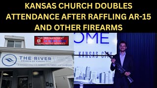 Kansas Church Doubles Attendance After Raffling Off an AR 15 and Other Firearms [upl. by Eira760]