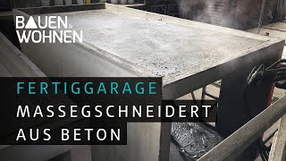 Fertiggarage maßgeschneidert aus Beton I BAUEN amp WOHNEN [upl. by Auqinehs496]