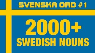 2000 Common Swedish Nouns with Pronunciation · Vocabulary Words · Svenska Ord 1 [upl. by Rabkin520]