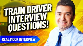 TRAIN DRIVER Interview Questions amp Answers 2021 How to PASS a Trainee Train Driver JOB Interview [upl. by Enellek]