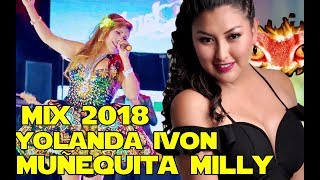 yolanda ivon muñequita milly  MIX huaynos 2018 [upl. by Nosylla409]