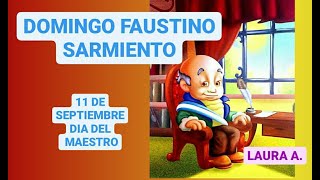 SARMIENTO SU BIOGRAFÍA DÍA DEL MAESTRO PARA NIÑOS [upl. by Sesilu]