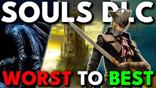 Every Souls Game DLC RANKED Worst to Best except Shadow of the Erdtree [upl. by Lulu]