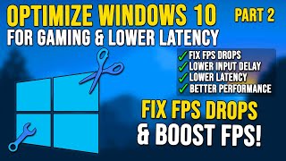 Optimize Windows 10 for GAMING amp LOWER LATENCY  Fix FPS Drops amp Reduce Input Delay Fortnite [upl. by Sukramal993]