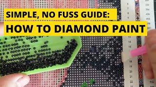 How to Diamond Paint for Beginners  Easy diamond painting instructions and tutorial [upl. by Jasik]