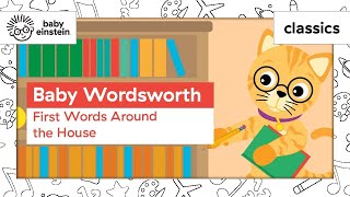 Learning Vocabulary with Kids  Baby Wordsworth First Words Around the House  Baby Einstein [upl. by Colyer]