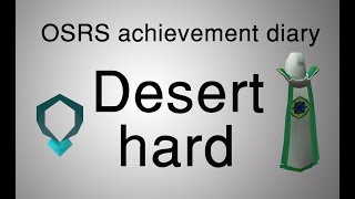 OSRS Desert hard diary tasks guide [upl. by Annoyed580]