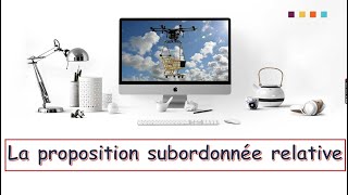 La proposition subordonnée relative [upl. by Adnomar]