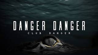 Danger Danger  Club Danger LYRICS [upl. by Stone]