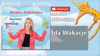 09 Majka Jeżowska  Idą Wakacje [upl. by Sivek]