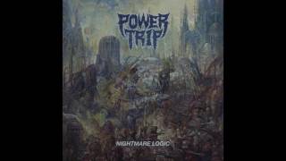 Power Trip  Nightmare Logic Full album [upl. by Sucramd60]