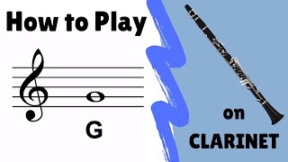 How to Play quotGquot on Clarinet [upl. by Paik252]