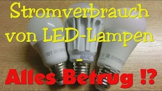 Stromverbrauch von LEDLampen  alles Betrug [upl. by Iva]