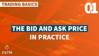 01 The Bid and Ask Price in Practice  FXTM Trading Basics [upl. by Esirec]