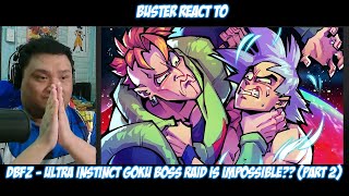 Buster Reaction to Lythero  DBFZ  Ultra Instinct Goku Boss Raid Is Impossible PART 2 [upl. by Eilata]