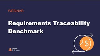 Requirements Traceability Benchmark Webinar PREVIEW [upl. by Silra]