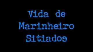 Sitiados  Vida de Marinheiro som apenas [upl. by Gnen]