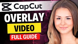 How to overlay in CapCut PC FULL GUIDE [upl. by Benson15]