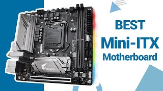 5 Best MiniITX Motherboard for Intel amp Ryzen [upl. by Singer]