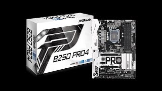 ASRock B250 PRO4 Motherboard Unboxing and Overview [upl. by Naenej]