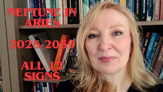 Neptune in Aries 20252039 ALL 12 SIGNS [upl. by Neroled681]