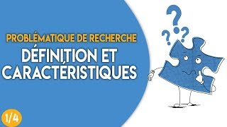 Problématique de recherche 14  définition et caractéristiques [upl. by Alves]