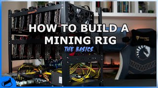 How To Build A GPU Mining Rig  The Basics [upl. by Agnot422]