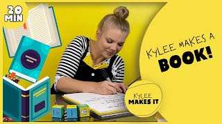 Kylee Makes a Book  Art Video for Kids Learn to Write amp Illustrate a Story and Build amp Bind a Book [upl. by Bachman]