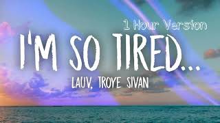 Lauv amp Troye Sivan  im so tired Lyrics [upl. by Koffman]