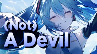 Nightcore  Not A Devil DECO27 amp PinocchioP Feat Hatsune Miku [upl. by Esiled]