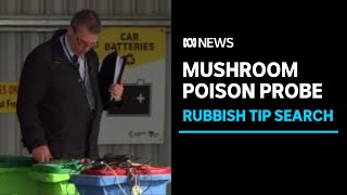 Leongatha mushroom poisonings Detectives search rubbish tip for evidence  ABC News [upl. by Kristian]