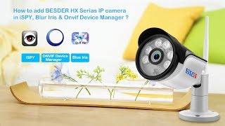 How to add BESDER IPC in ThirdParty Onvif softwareBlue iris Onvif device manager ispy amp VLC [upl. by Hildagarde]