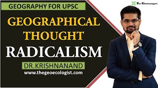 Radicalism In Geographical Thought  Human Geography  Dr Krishnanand [upl. by Martinson]