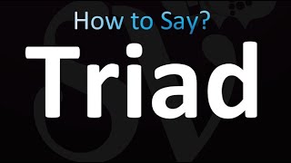 How to Pronounce Triad Correctly [upl. by Haland]