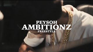 Peysoh  Ambitionz Freestyle  Dir by mrrealmovie [upl. by Lauer]