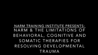 NARM in Relation to Other Models for Developmental Trauma [upl. by Hsinam]