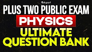 Plus Two Public Exam Physics  Ultimate Question Bank  Eduport Plus Two [upl. by Alien]