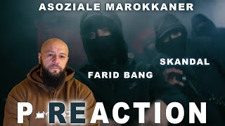 Neues Banger Mitglied ❙ FARID BANG x SKANDAL  ASOZIALE MAROKKANER ❙ ►PREACTION◄ ❙ PPM ❙ Reaction [upl. by Aicac]